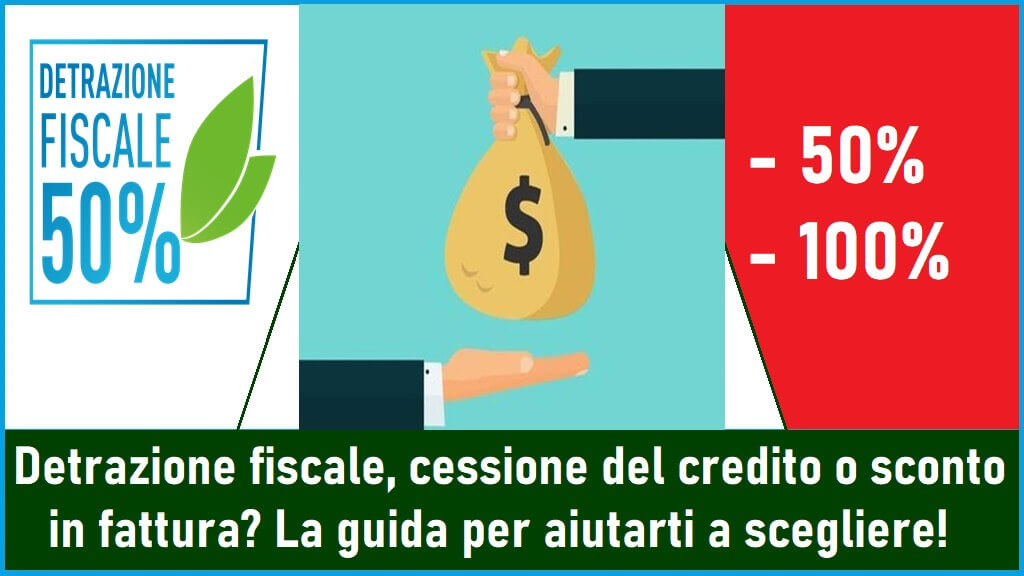 Detrazione, cessione e sconto: Quale scegliere?