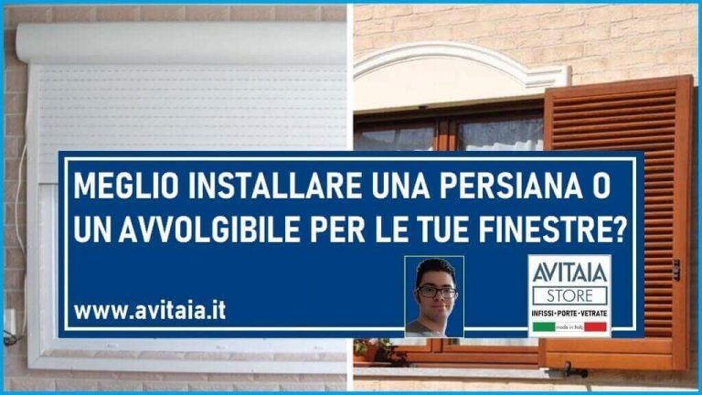 meglio persiana o avvolgibile